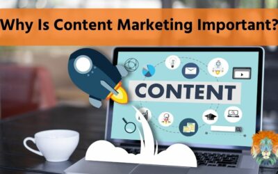 Why Is Content Marketing Important?