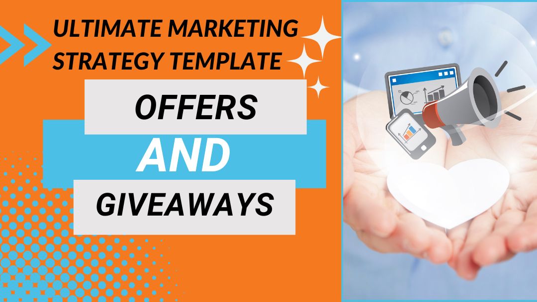 Part 8: Ultimate Marketing Plan Template – Marketing Budget, Offers and Giveaways