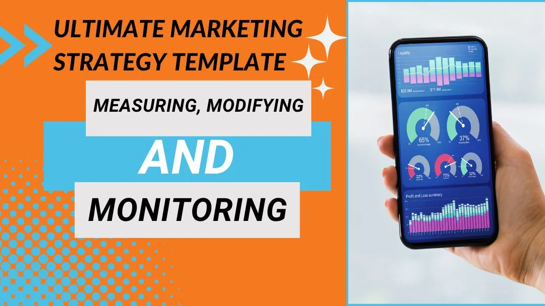 Part 10 Ultimate Marketing Strategy Template – Marketing Metrics Measuring, Modifying and Monitoring Part 10 Ultimate Marketing Strategy Template - Marketing Metrics Measuring, Modifying and Monitoring