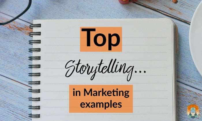 Top Storytelling in Marketing examples