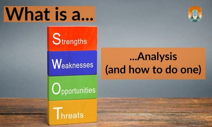 What is a SWOT Analysis (and how to do one)