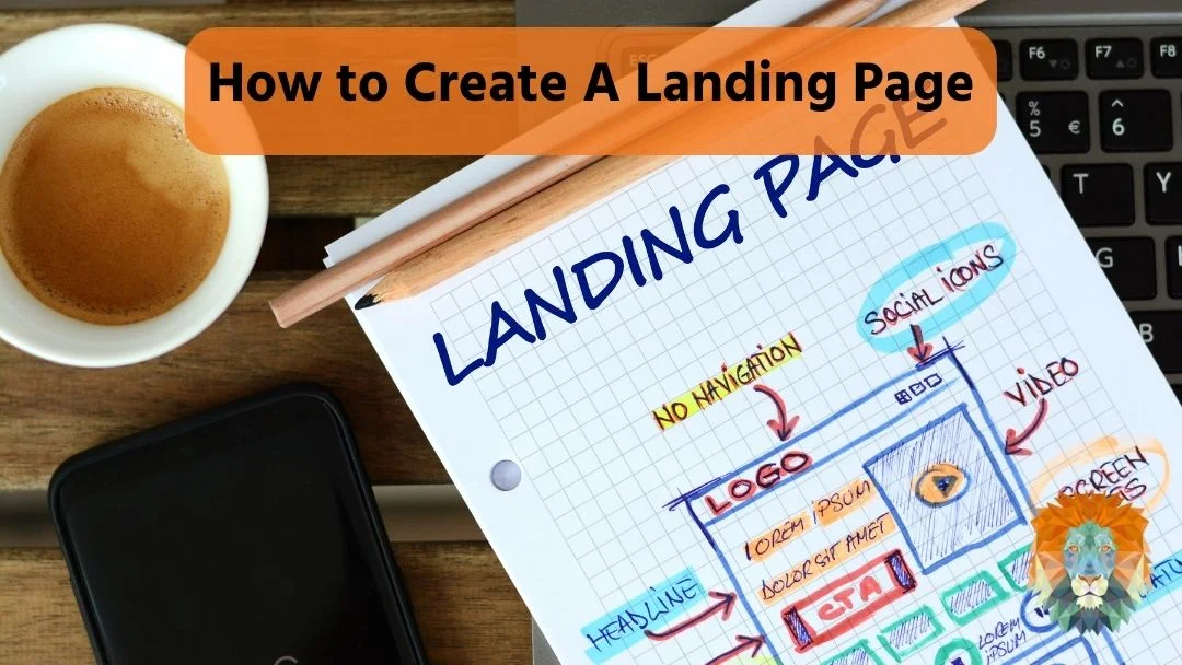 How to Create A Landing Page How to Create A Landing Page