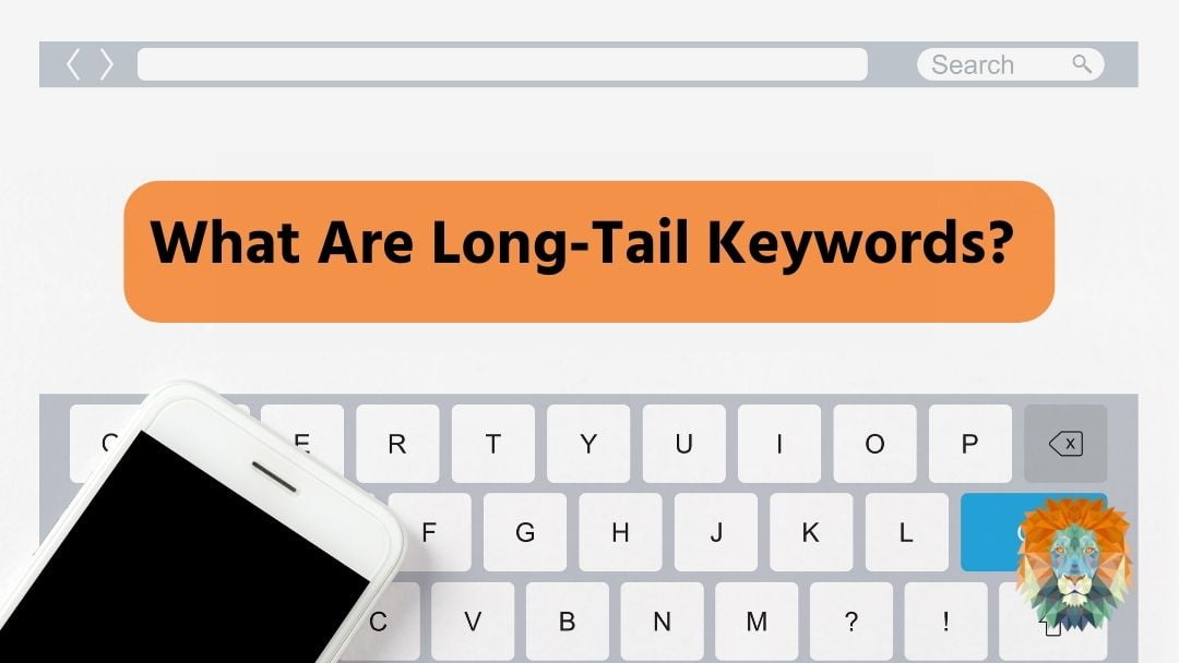 What Are Long-Tail Keywords