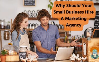 Why Hiring a Marketing Agency Is a Smart Move for Small Business Growth