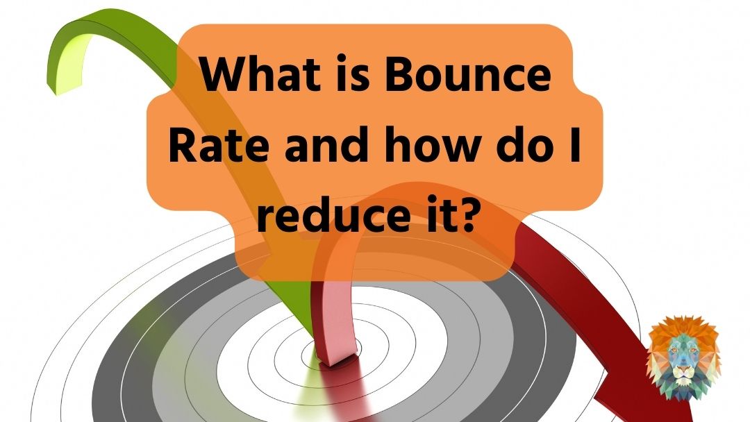 What is Bounce Rate and how do I reduce it