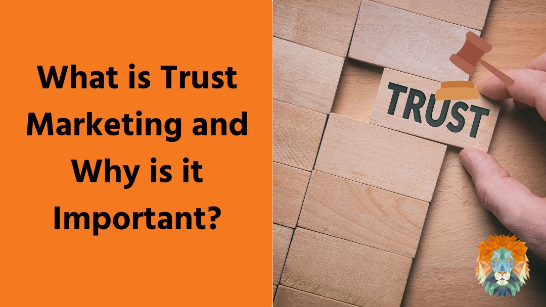 What is Trust Marketing and Why is it Important What is Trust Marketing and Why is it Important