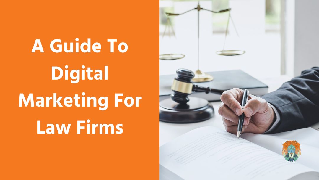 A Guide To Digital Marketing For Law Firms