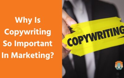 Why Is Copywriting So Important In Marketing?