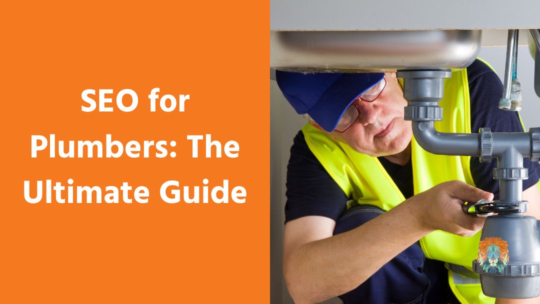 SEO for Plumbers The Ultimate Guide