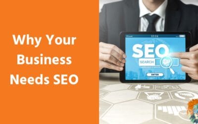 Why Your Business Needs SEO