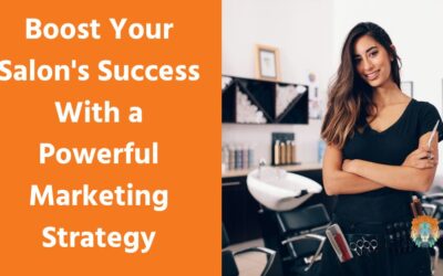 Boost Your Salon’s Success With a Powerful Marketing Strategy