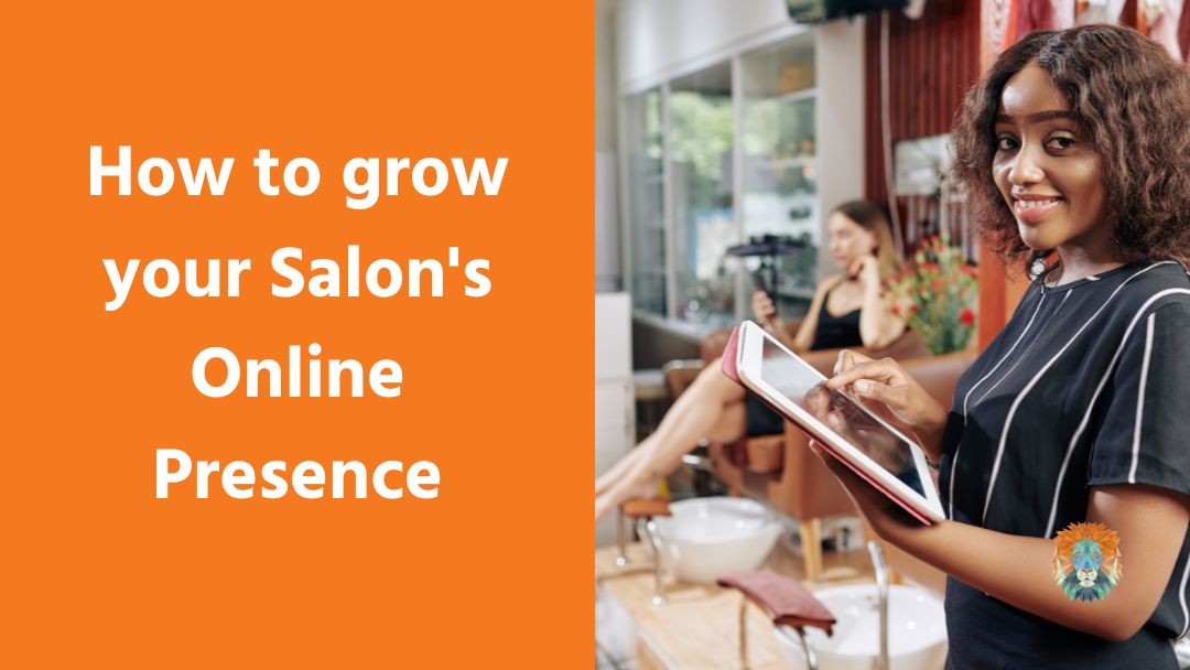 How to grow your Salon's Online Presence