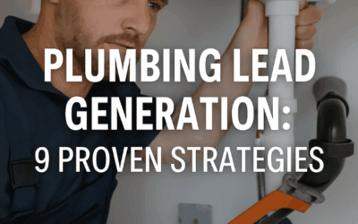 Plumbing Lead Generation: 8 Proven Strategies to Get More Plumbing Leads