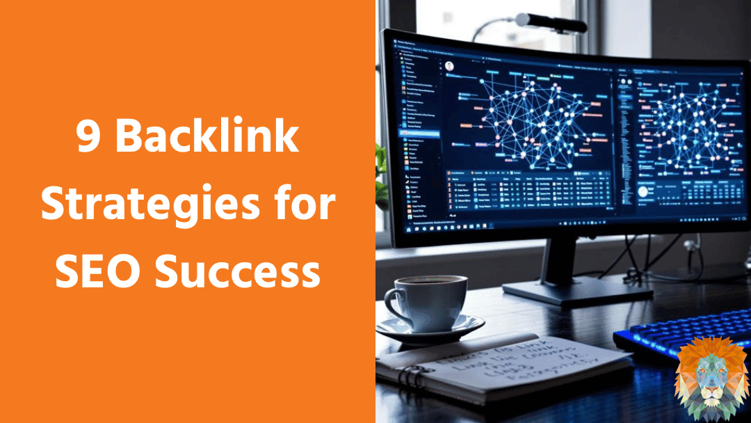 9 Backlink Strategies for SEO Success