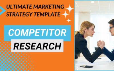 Part 4: Ultimate Marketing Strategy Template – Competitor Research