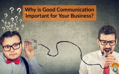 Why is Good Communication Important for Your Business?