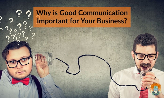 Why is Good Communication Important for Your Business