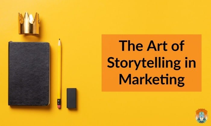 The Art of Storytelling in Marketing