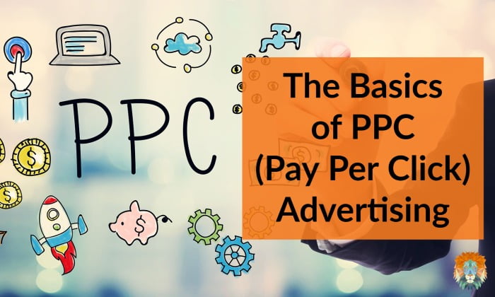 The Basics of PPC (Pay Per Click) Advertising