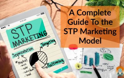 A Complete Guide to the STP Marketing Model