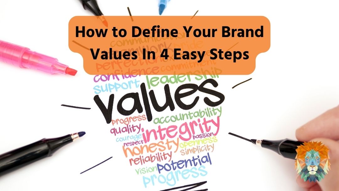 How to Define Your Brand Values In 4 Easy Steps