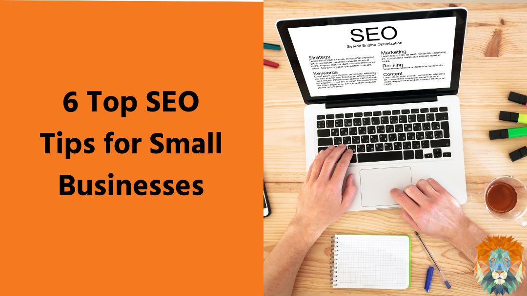 6 Top SEO Tips For Small Businesses