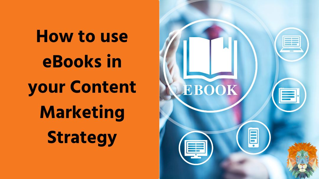 How to use eBooks in your Content Marketing Strategy