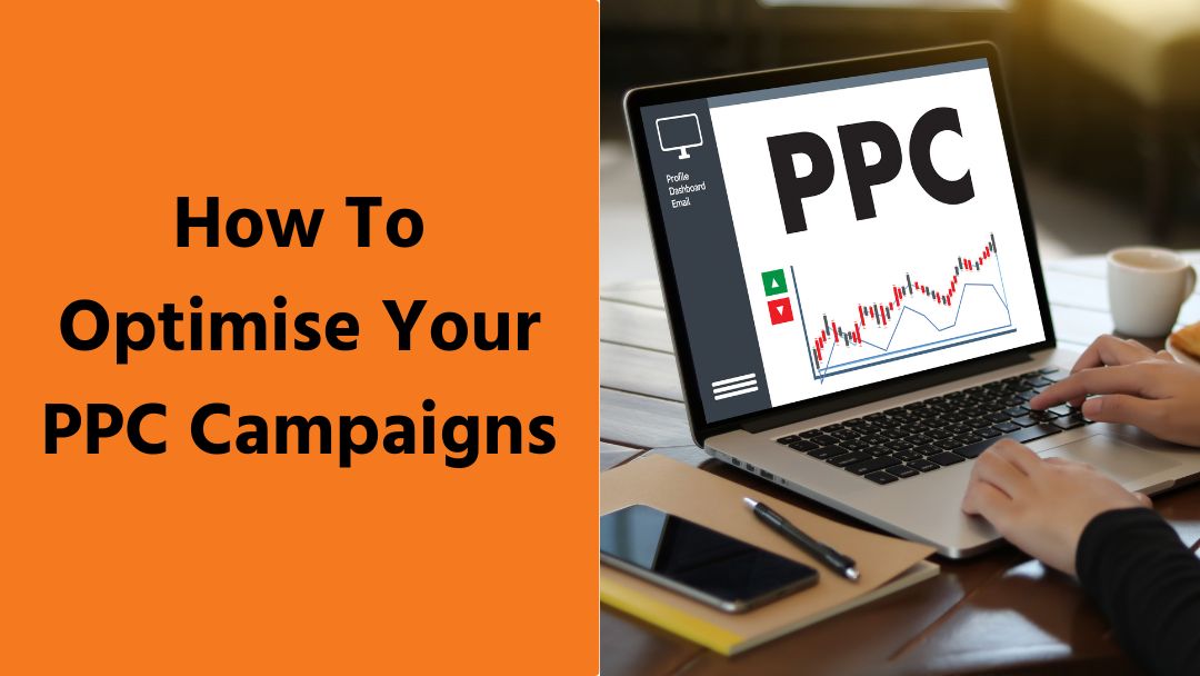 How To Optimise Your PPC Campaigns