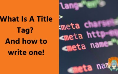 What Is A Title Tag? And how to write one!
