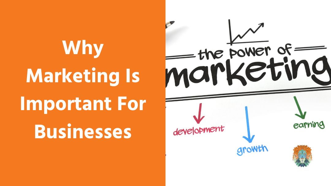 Why Marketing Is Important For Businesses