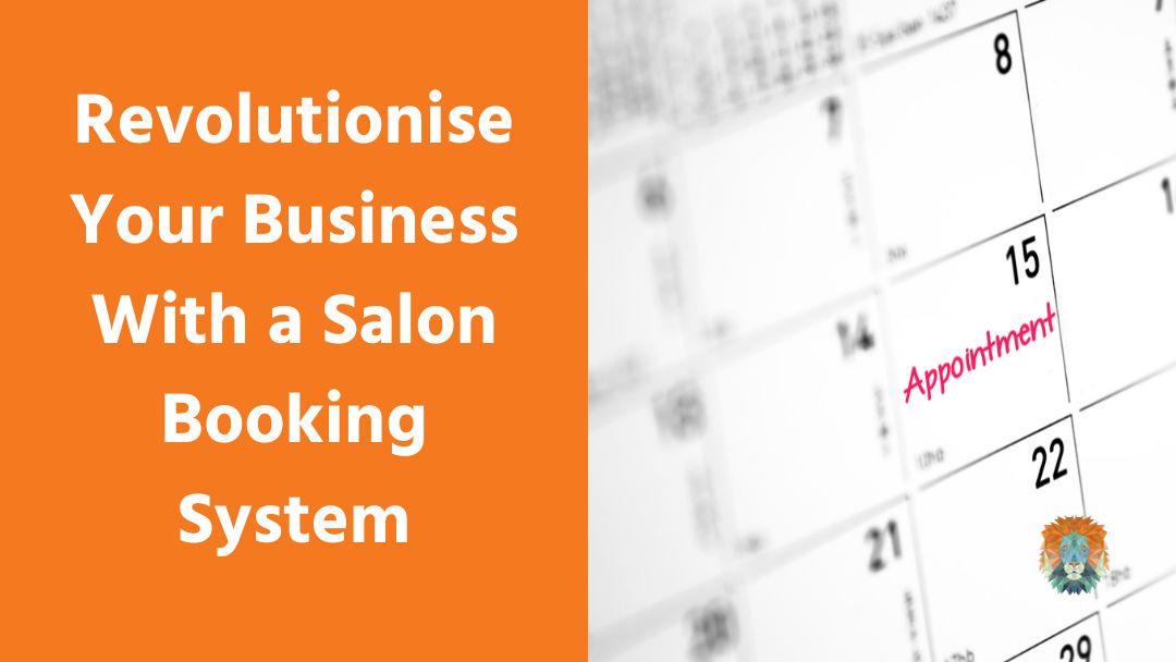 Revolutionise Your Business With a Salon Booking System
