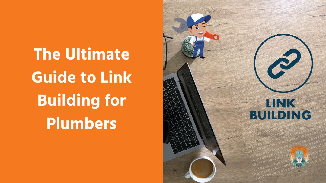 The Ultimate Guide to Link Building for Plumbers